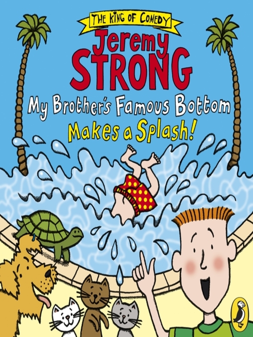 Title details for My Brother's Famous Bottom Makes a Splash! by Jeremy Strong - Available